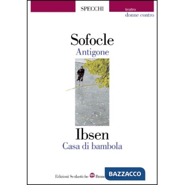 ANTIGONE/CASA DI BAMBOLA