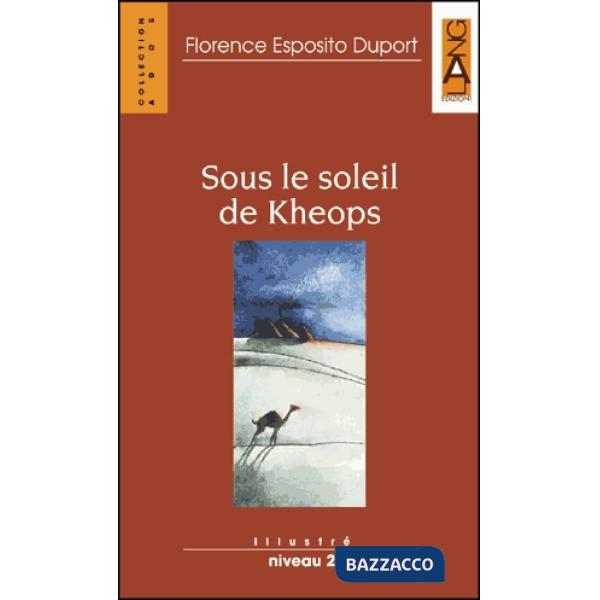 SOUS LE SOLEIL DE KHEOPS