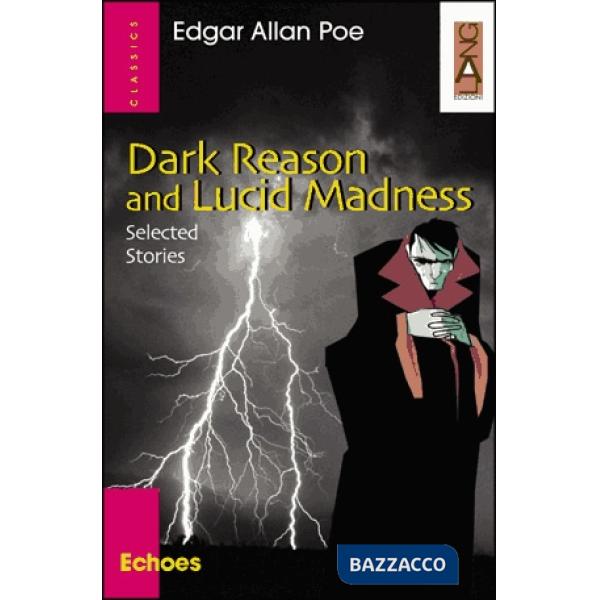 DARK REASON AND LUCID MADNESS
