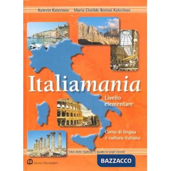 Italiamania. Corso di lingua e cultura italiana. Livello elementare. Con quaderno degli esercizi
