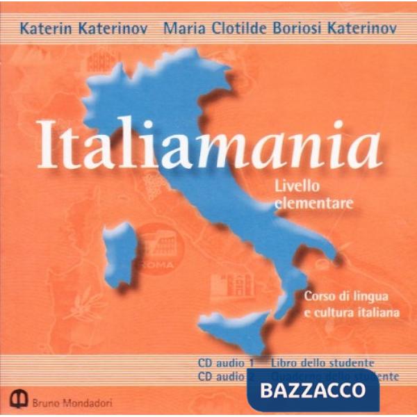 Italiamania. Corso di lingua e cultura italiana. Livello elementare. 2 CD Audio