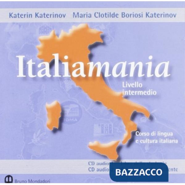 Italiamania. Corso di lingua e cultura italiana. Livello intermedio. 2 CD Audio