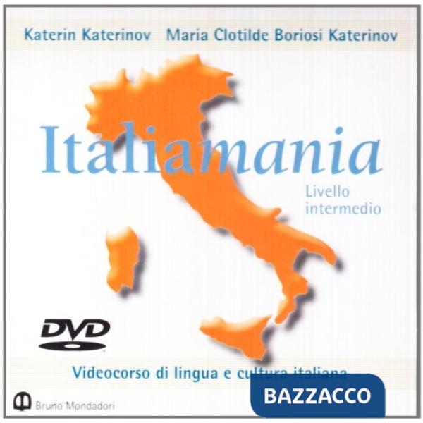 Italiamania. Corso di lingua e cultura italiana. Livello intermedio. DVD