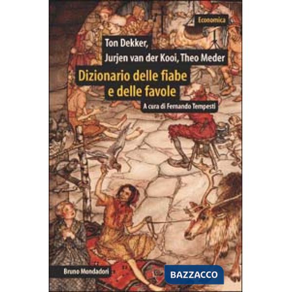 Dizionario delle fiabe e delle favole. Origini, sviluppo, variazioni