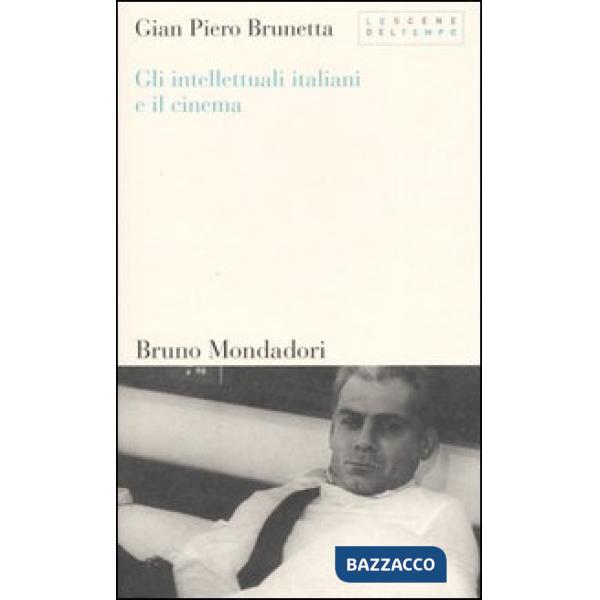 Intellettuali italiani e il cinema (Gli)