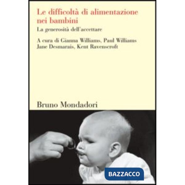 Difficoltà di alimentazione nei bambini. La generosità dell'accettare (Le)