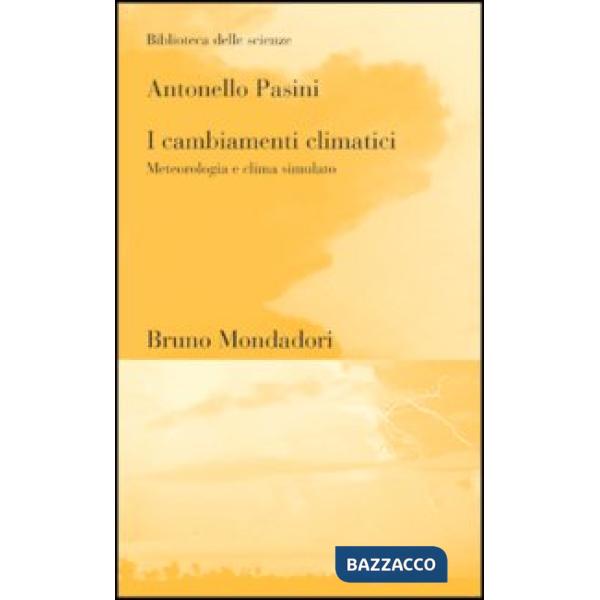 Cambiamenti climatici. Meteorologia e clima simulato (I)