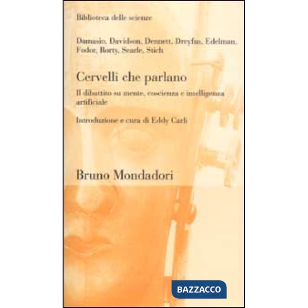 Cervelli che parlano. Il dibattito su mente, coscienza e intelligenza artificial