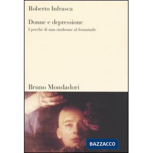Donne e depressione. I perché di una sindrome al femminile