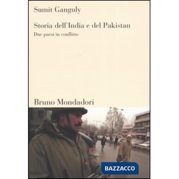 Storia dell'India e del Pakistan. Due paesi in conflitto