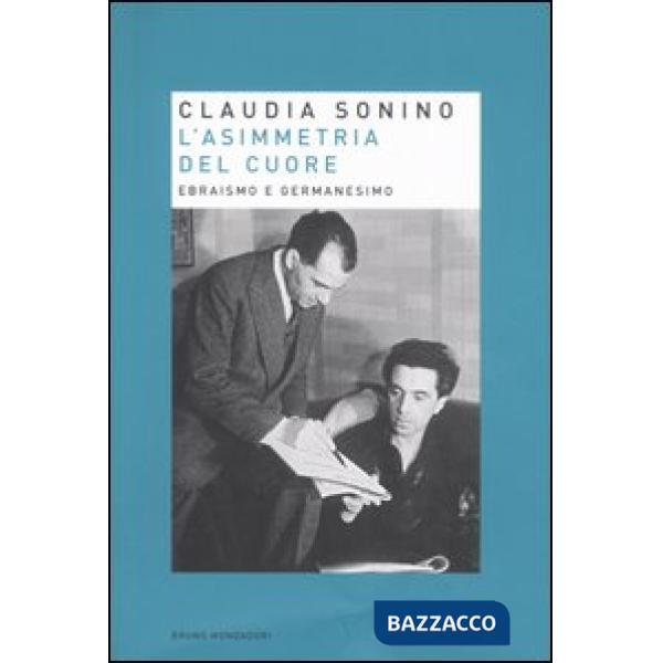 Asimmetria del cuore. Ebraismo e germanesimo (L')