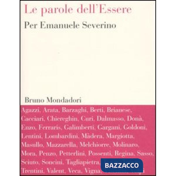 Parole dell'Essere. Per Emanuele Severino (Le)