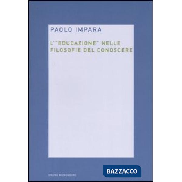 Educazione nelle filosofie del conoscere (L')