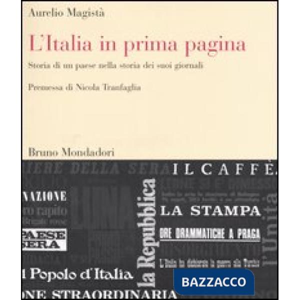 Italia in prima pagina. Storia di un paese nella storia dei suoi giornali (L')