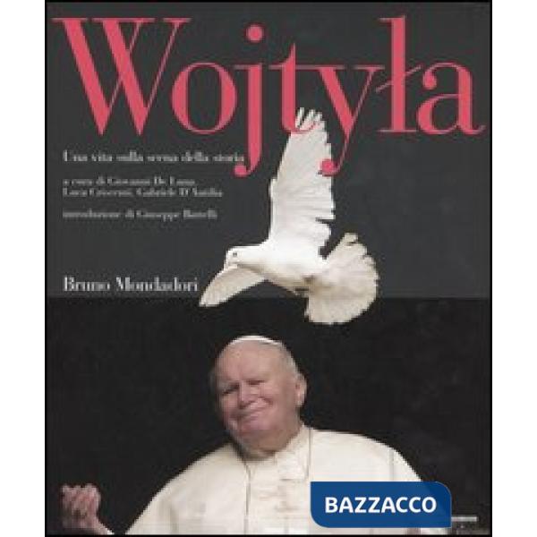 Wojtyla. Una vita sulla scena della storia