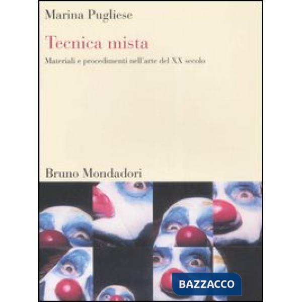 Tecnica mista. Materiali e procedimenti dell'arte del XX secolo