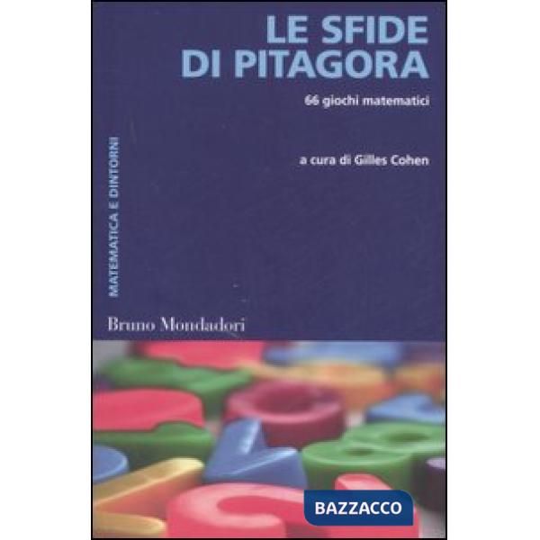 Sfide di Pitagora. 66 giochi matematici (Le)