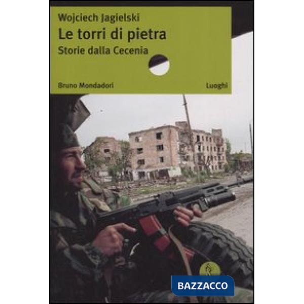 Torri di pietra. Storie dalla Cecenia (Le)