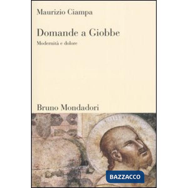 Domande a Giobbe. Modernità e dolore