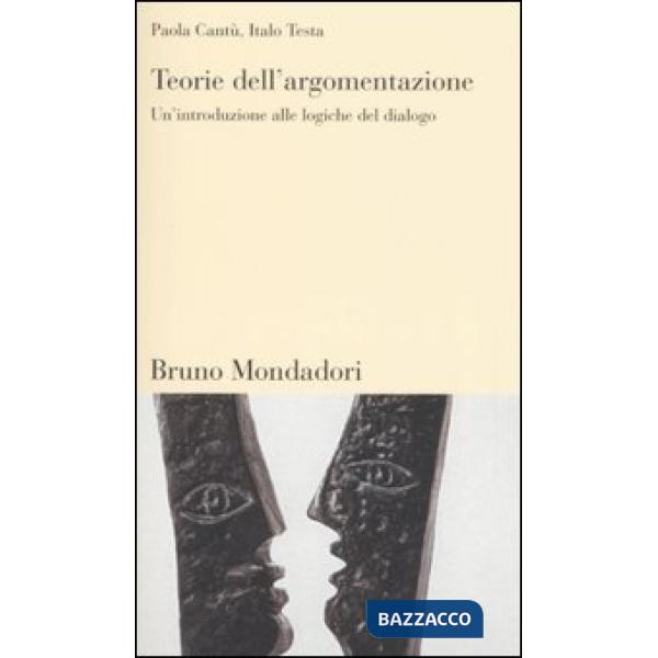 Teorie dell'argomentazione. Un'introduzione alle logiche del dialogo