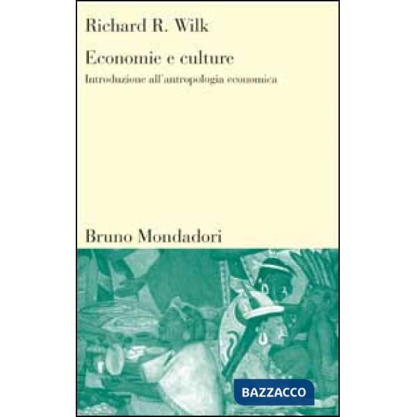 Economie e culture. Introduzione all'antropologia economica