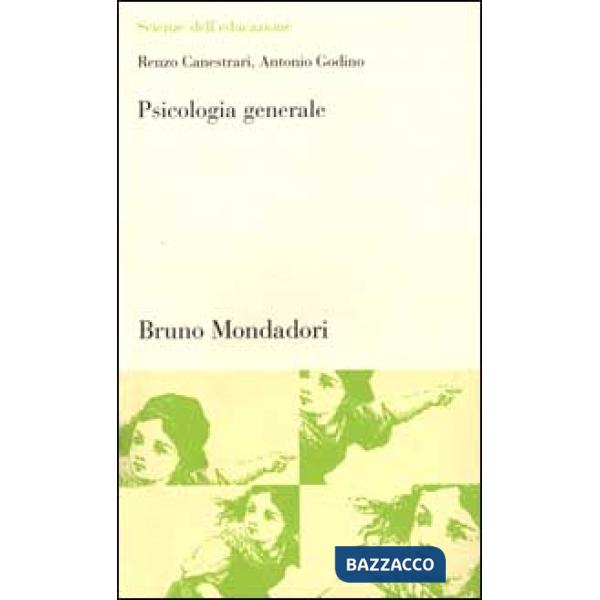 Psicologia generale. Le strade maestre della conoscenza