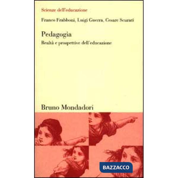 Pedagogia. Realtà e prospettive dell'educazione