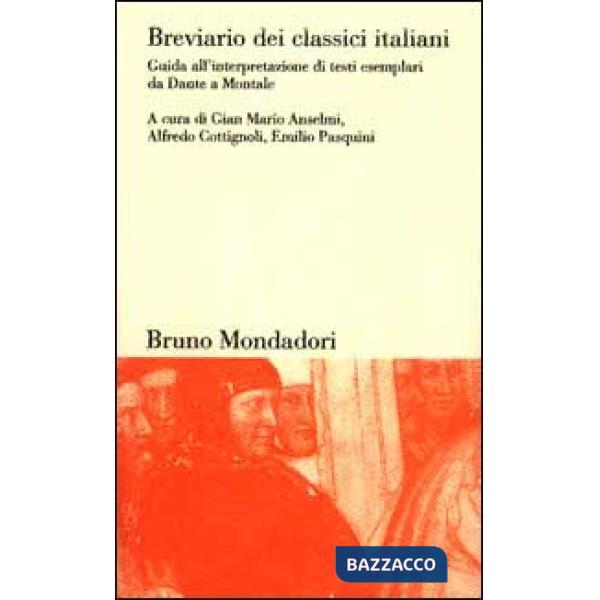 Breviario dei classici italiani. Guida all'interpretazione di testi esemplari da