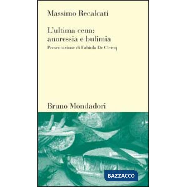 Ultima cena: anoressia e bulimia (L')