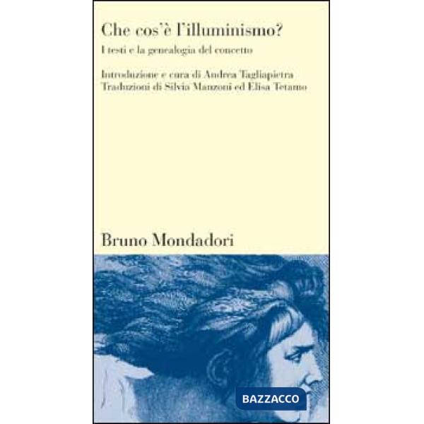 Che cos'è l'illuminismo? I testi e la genealogia del concetto