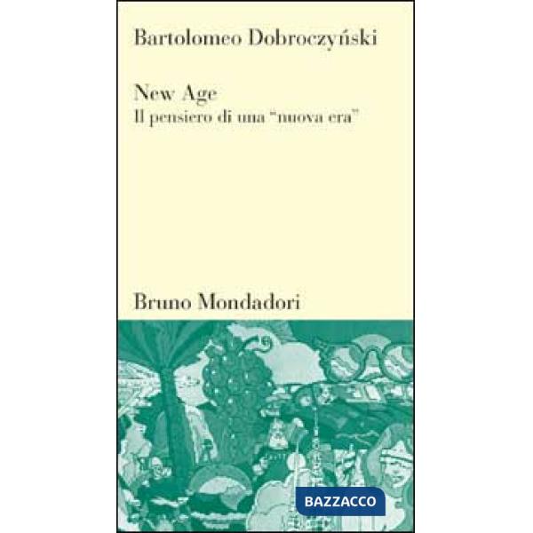 New Age. Il pensiero di una «Nuova era»