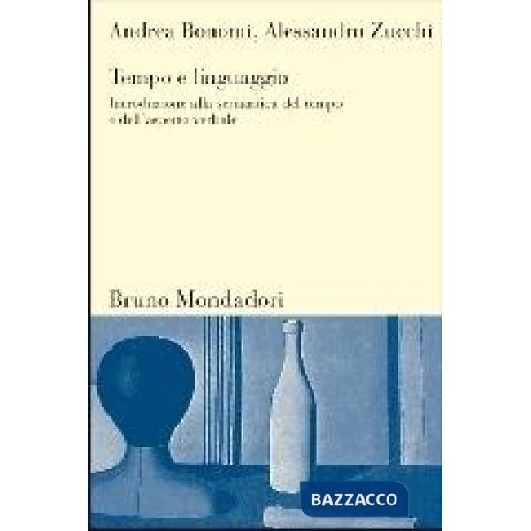 Tempo e linguaggio. Introduzione alla semantica del tempo e dell'aspetto verbale