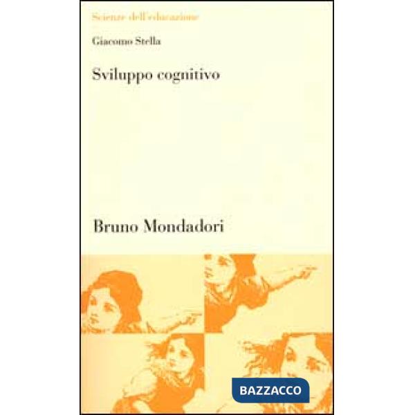 Sviluppo cognitivo. Argomenti di psicologia cognitiva