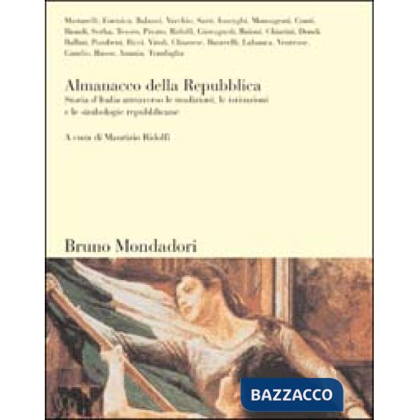 Almanacco della Repubblica. Storia d'Italia attraverso le tradizioni, le istituz