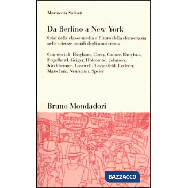 Da Berlino a New York. Crisi della classe media e futuro della democrazia nelle 