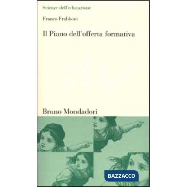Piano dell'offerta formativa. Un curricolo di nome Pof (Il)