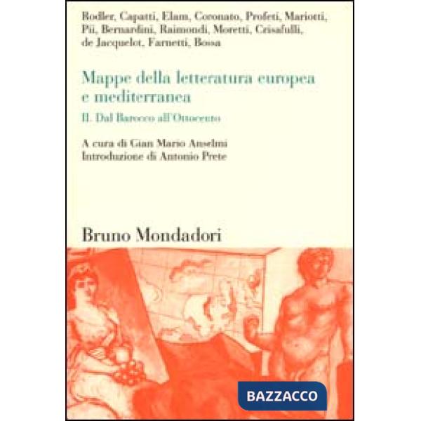 Mappe della letteratura europea e mediterranea. Vol. 2: Dal barocco all'ottocent