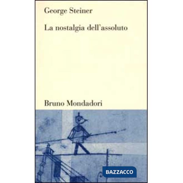 Nostalgia dell'assoluto (La)