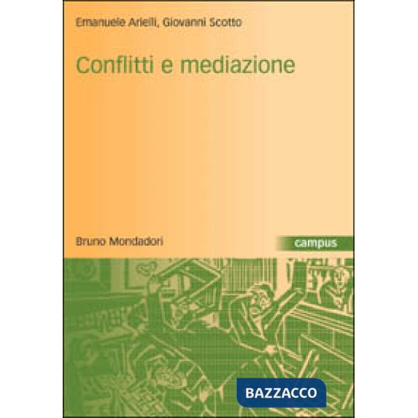 Conflitti e mediazione. Introduzione a una teoria generale