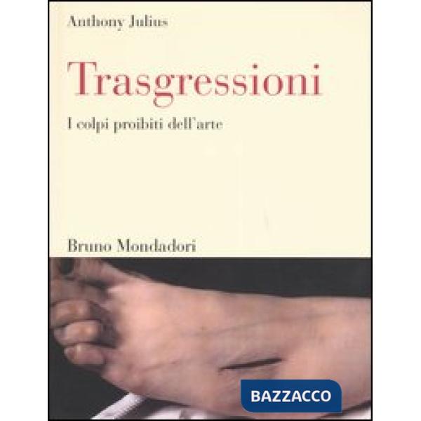 Trasgressioni. I colpi proibiti dell'arte