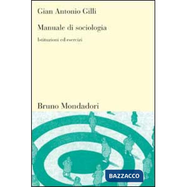 Manuale di sociologia. Istituzioni ed esercizi