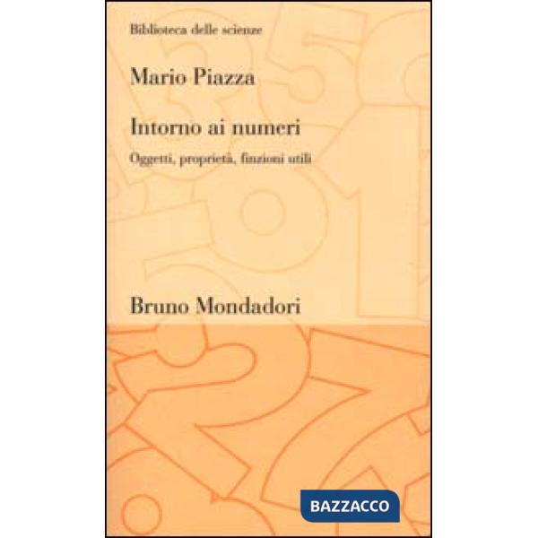 Intorno ai numeri. Oggetti, proprietà, finzioni utili