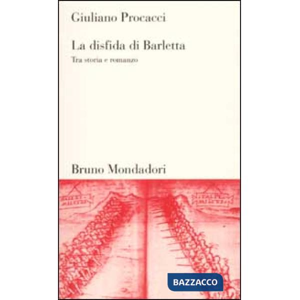 Disfida di Barletta. Tra storia e romanzo (La)
