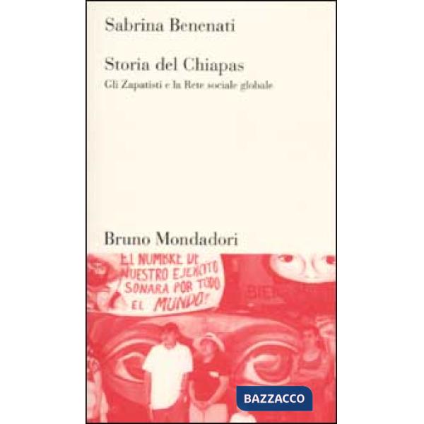 Storia del Chiapas. Gli Zapatisti e la Rete sociale globale