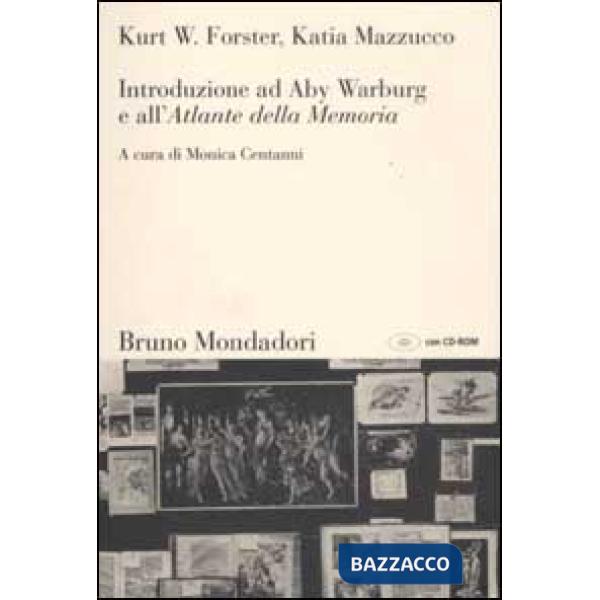 Introduzione ad Aby Warburg e all'«Atlante della memoria». Con CD-ROM