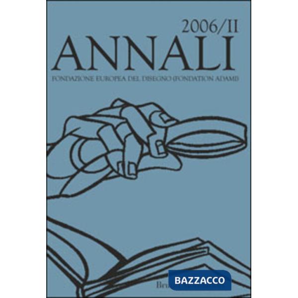 Annali della Fondazione Europea del Disegno (Fondation Adami) (2006). Vol. 2