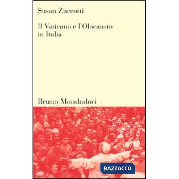 Vaticano e l'olocausto in Italia (Il)