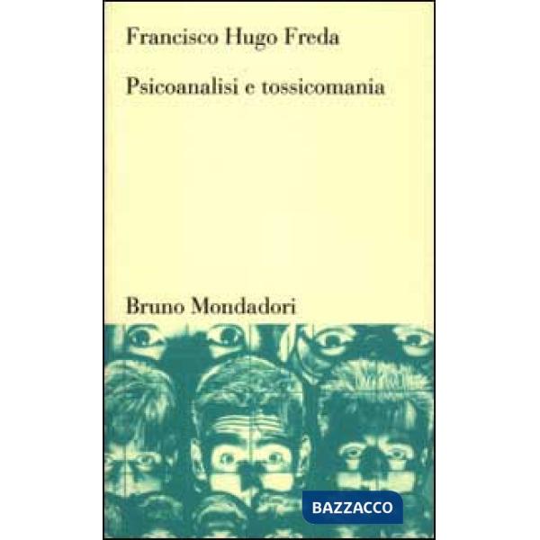 Psicoanalisi e tossicomania