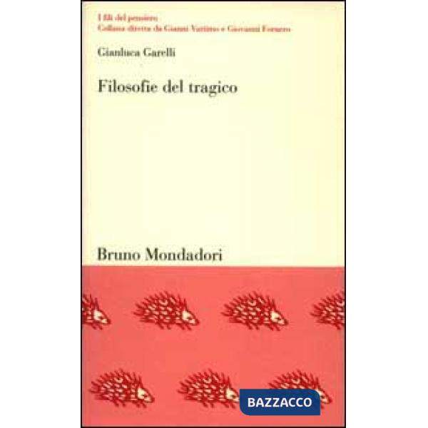 Filosofie del tragico. L'ambiguo destino della catarsi