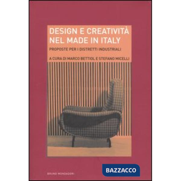 Design e creatività nel made in Italy. Proposte per i distretti industriali